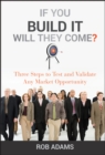 Image for If You Build It Will They Come?