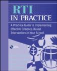 Image for RTI in Practice: A Practical Guide to Implementing Effective Evidence-Based Interventions in Your School