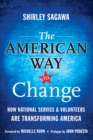 Image for The American way to change  : how national service and volunteers are transforming America