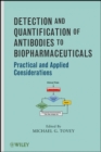 Image for Detection and quantification of antibodies to biopharmaceuticals  : practical and applied considerations