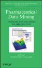 Image for Pharmaceutical data mining: approaches and applications for drug discovery