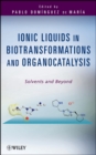 Image for Ionic liquids in biotransformations and organocatalysis  : solvents and beyond
