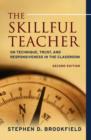 Image for The Skillful Teacher: On Technique, Trust, and Responsiveness in the Classroom