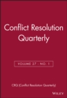 Image for Conflict Resolution Quarterly, Volume 27, Number 1, Autimn 2009