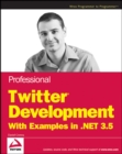 Image for Professional Twitter development with examples in .NET 3.5