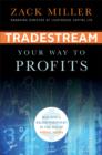 Image for Tradestream your way to profits  : building a killer portfolio in the age of social media