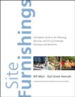 Image for Site furnishings: a complete guide to the planning, selection and use of landscape furniture and amenities