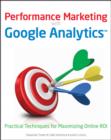 Image for Performance marketing with Google Analytics  : practical techniques for maximizing online ROI