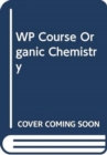 Image for WP Course Organic Chemistry