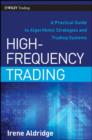 Image for High-frequency trading: a practical guide to algorithmic strategies and trading systems