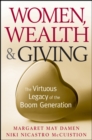 Image for Women, wealth, and giving: the virtuous legacy of the boom generation