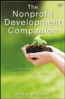 Image for The nonprofit development companion  : a workbook for fundraising success