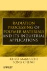 Image for Radiation Processing of Polymer Materials and Its Industrial Applications