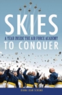 Image for Skies to conquer: a year inside the Air Force Academy
