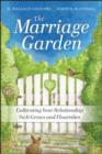 Image for The marriage garden: cultivating your relationship so it grows and flourishes
