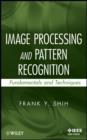 Image for Image processing and pattern recognition: fundamentals and techniques