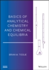 Image for Basics of Analytical Chemistry and Chemical Equilibia