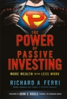 Image for The Power of Passive Investing : More Wealth with Less Work