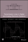 Image for Transmission lines in digital and analog electronic systems  : signal integrity and crosstalk