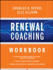Image for Renewal coaching workbook: sustainable change for individuals and organizations