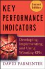 Image for Key performance indicators: developing, implementing, and using winning KPIs