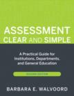 Image for Assessment clear and simple: a practical guide for institutions, departments, and general education