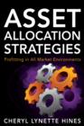 Image for Asset Allocation Strategies : Profiting in All Market Environments