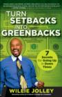 Image for Turning setbacks into greenbacks: 7 secrets for going up in down times