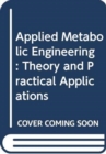 Image for Applied Metabolic Engineering : Theory and Practical Applications