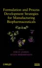 Image for Formulation and process development strategies for manufacturing biopharmaceuticals
