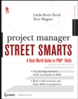 Image for Project Manager Street Smarts: A Real World Guide to Pmp Skills