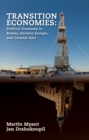 Image for Transition economies  : political economy in Russia, Eastern Europe, and Central Asia