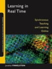 Image for Learning in Real Time: Synchronous Teaching and Learning Online