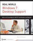 Image for Windows 7 desktop support and administration  : real world skills for MCITP certification and beyond