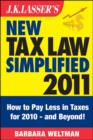 Image for J.K. Lasser&#39;s new tax law simplified 2011  : tax relief from the American Recovery and Reinvestment Act, and more