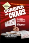 Image for Conquer the chaos  : how to grow your small business and find your freedom