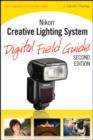 Image for Nikon Creative Lighting System Digital Field Guide