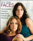 Image for Faces  : the complete guide to retouching portraits with Photoshop