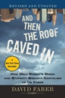 Image for And then the roof caved in  : how Wall Street&#39;s greed and stupidity brought capitalism to its knees