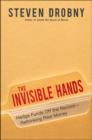Image for The invisible hands  : hedge funds off the record