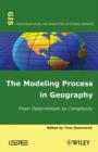Image for The modeling process in geography: from determinism to complexity