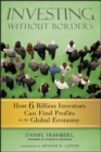 Image for Investing without borders: how six billion investors can find profits in the global economy