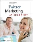 Image for Twitter Marketing: An Hour a Day