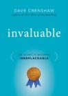 Image for Invaluable: The Secret to Becoming Irreplaceable