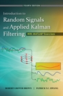 Image for Introduction to Random Signals and Applied Kalman Filtering with Matlab Exercises