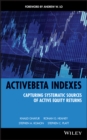 Image for ActiveBeta indexes  : capturing systematic sources of active equity returns