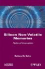 Image for Silicon non-volatile memories: paths of innovation