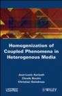 Image for Homogenization of coupled phenomena in heterogenous media