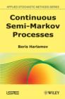 Image for Continuous Semi-Markov Processes