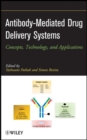 Image for Antibody mediated drug delivery systems  : concepts, technology, and applications